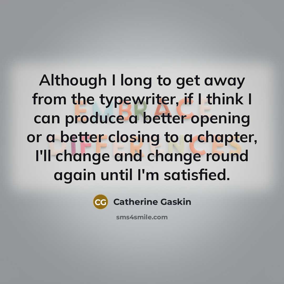 “Although I long to get away from the typewriter, if…” quote by Catherine Gaskin