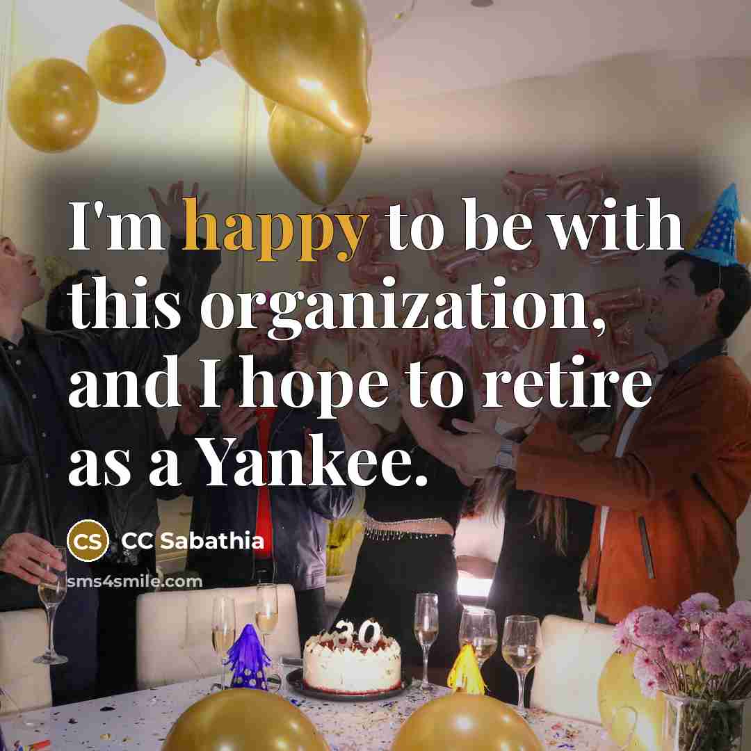“I'm happy to be with this organization, and I hope…” quote by CC Sabathia
