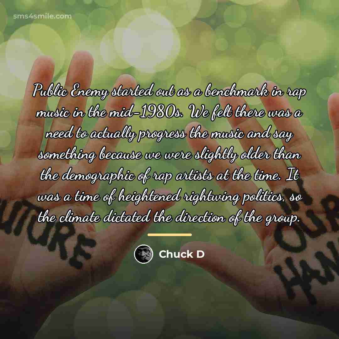 “Public Enemy started out as a benchmark in rap music…” quote by Chuck D