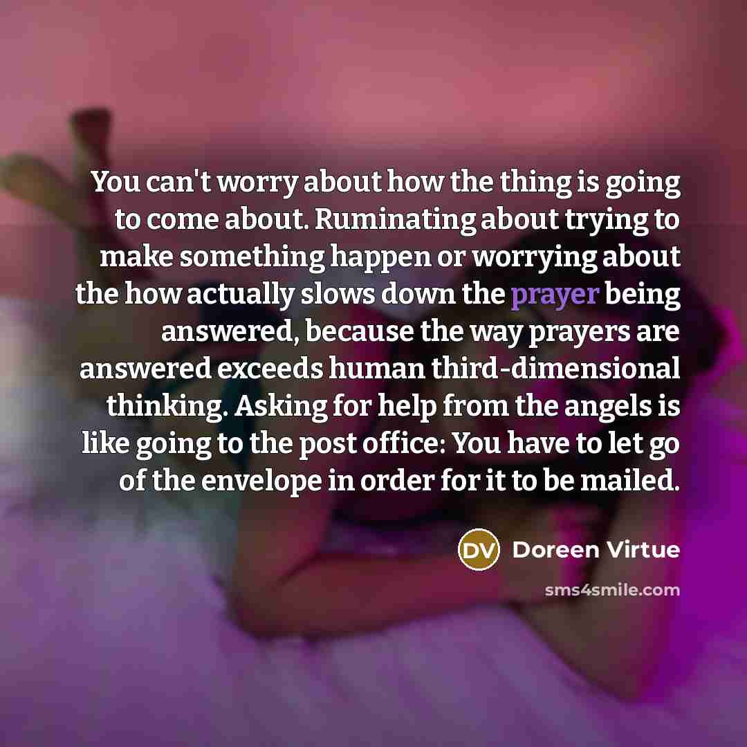 “You can't worry about how the thing is going to…” quote by Doreen Virtue