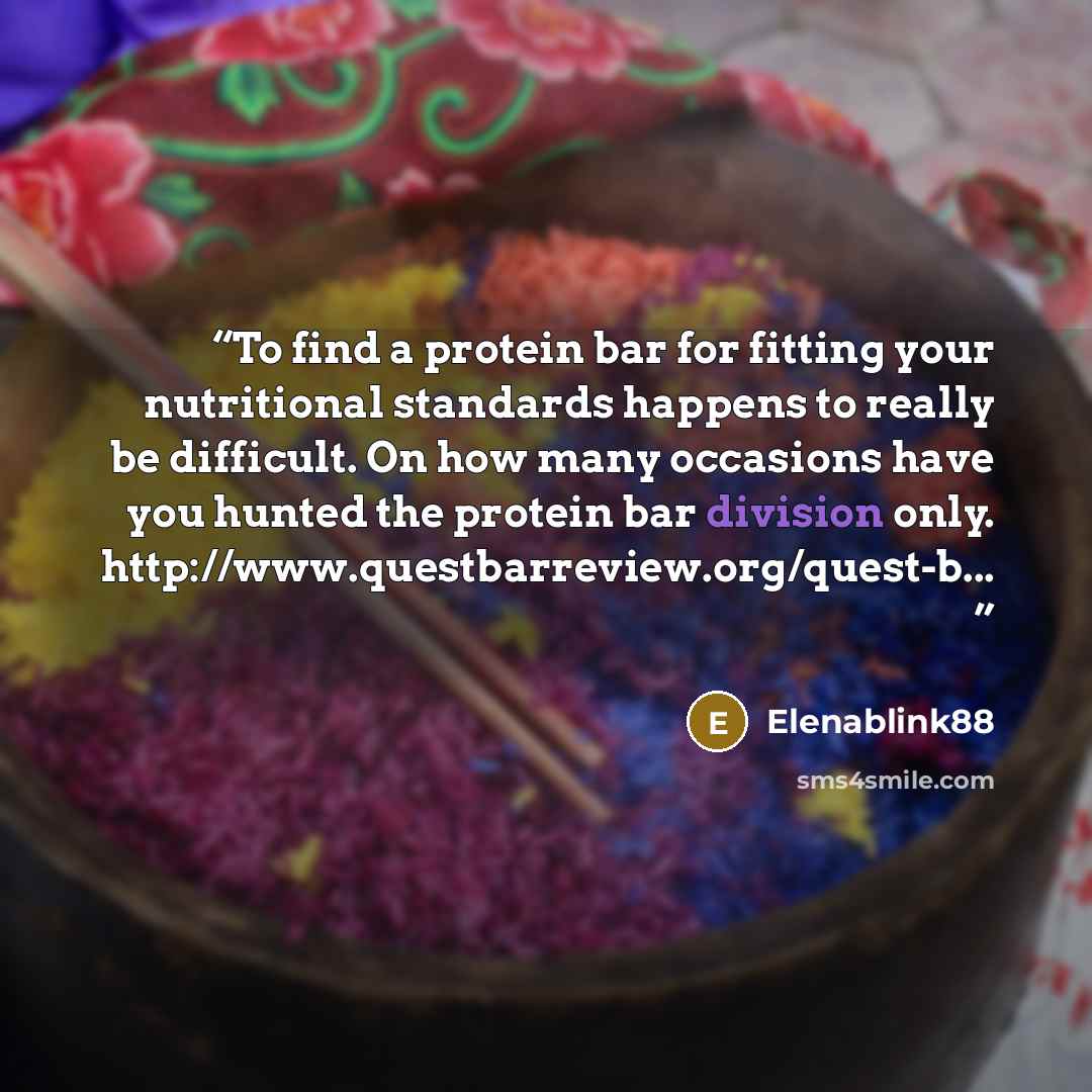 “To find a protein bar for fitting your nutritional standards happens to really be difficult. On how many occasions have you hunted the protein bar division only. http://www.questbarreview.org/quest-b...” quote by Elenablink88