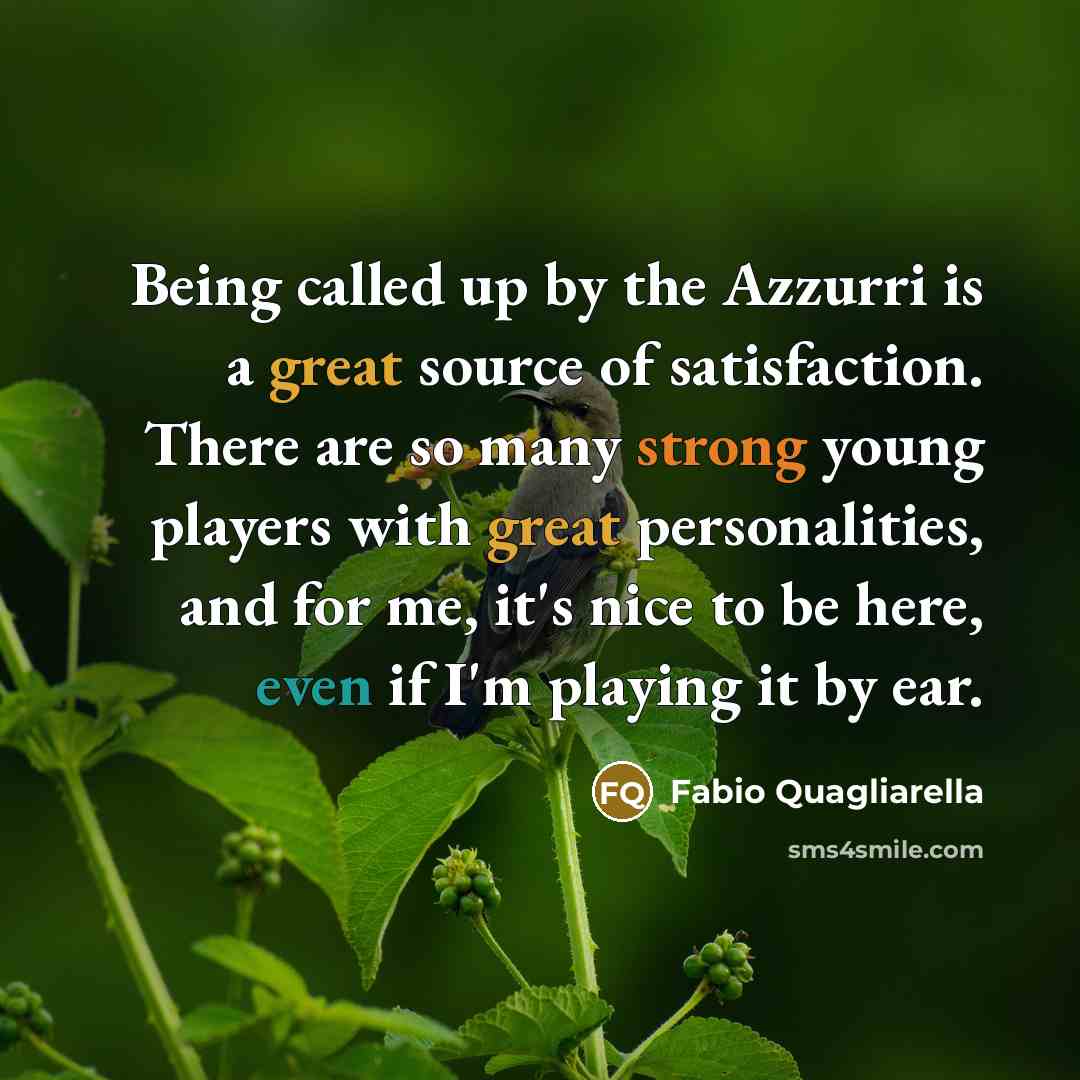 “Being called up by the Azzurri is a great source…” quote by Fabio Quagliarella