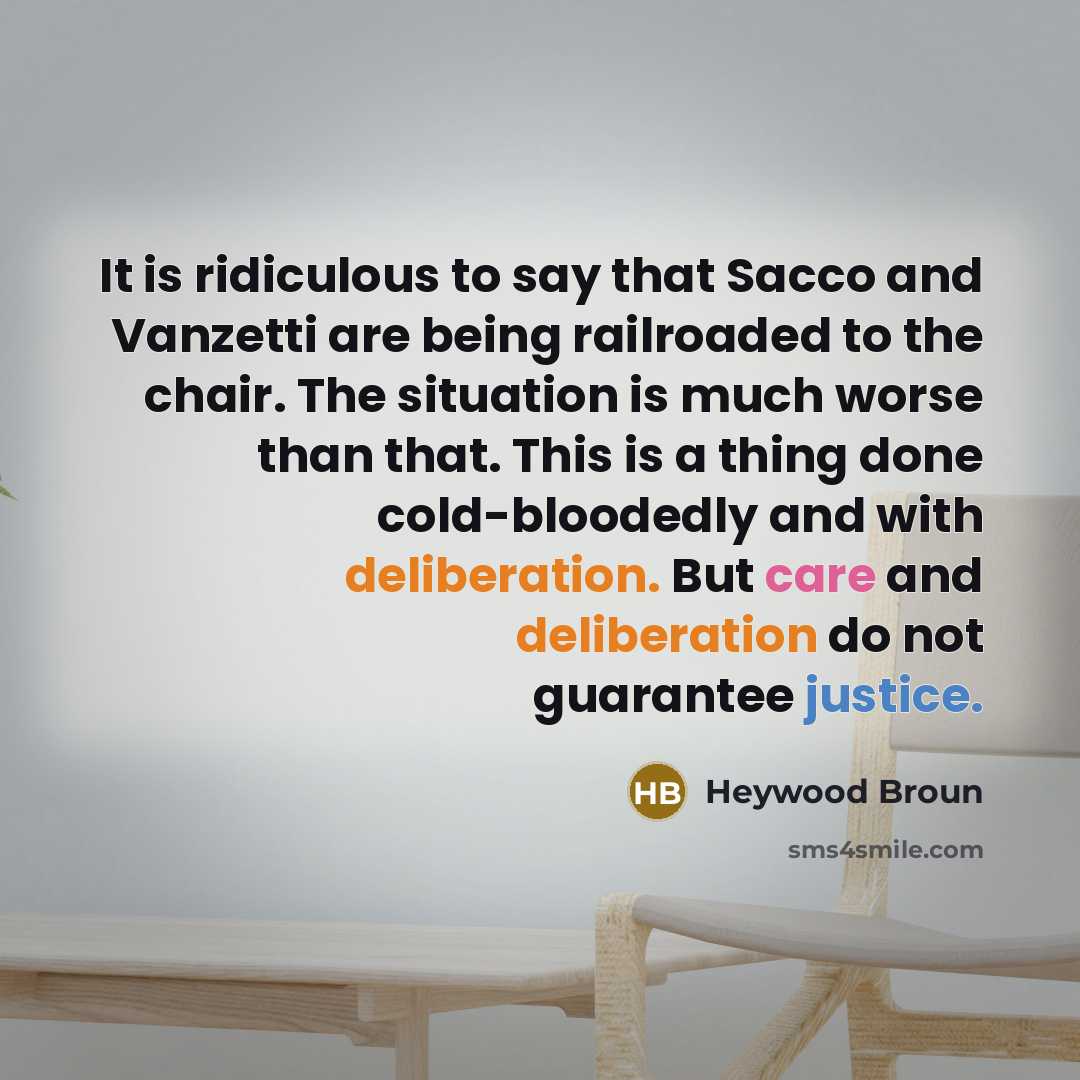 “It is ridiculous to say that Sacco and Vanzetti are…” quote by Heywood Broun