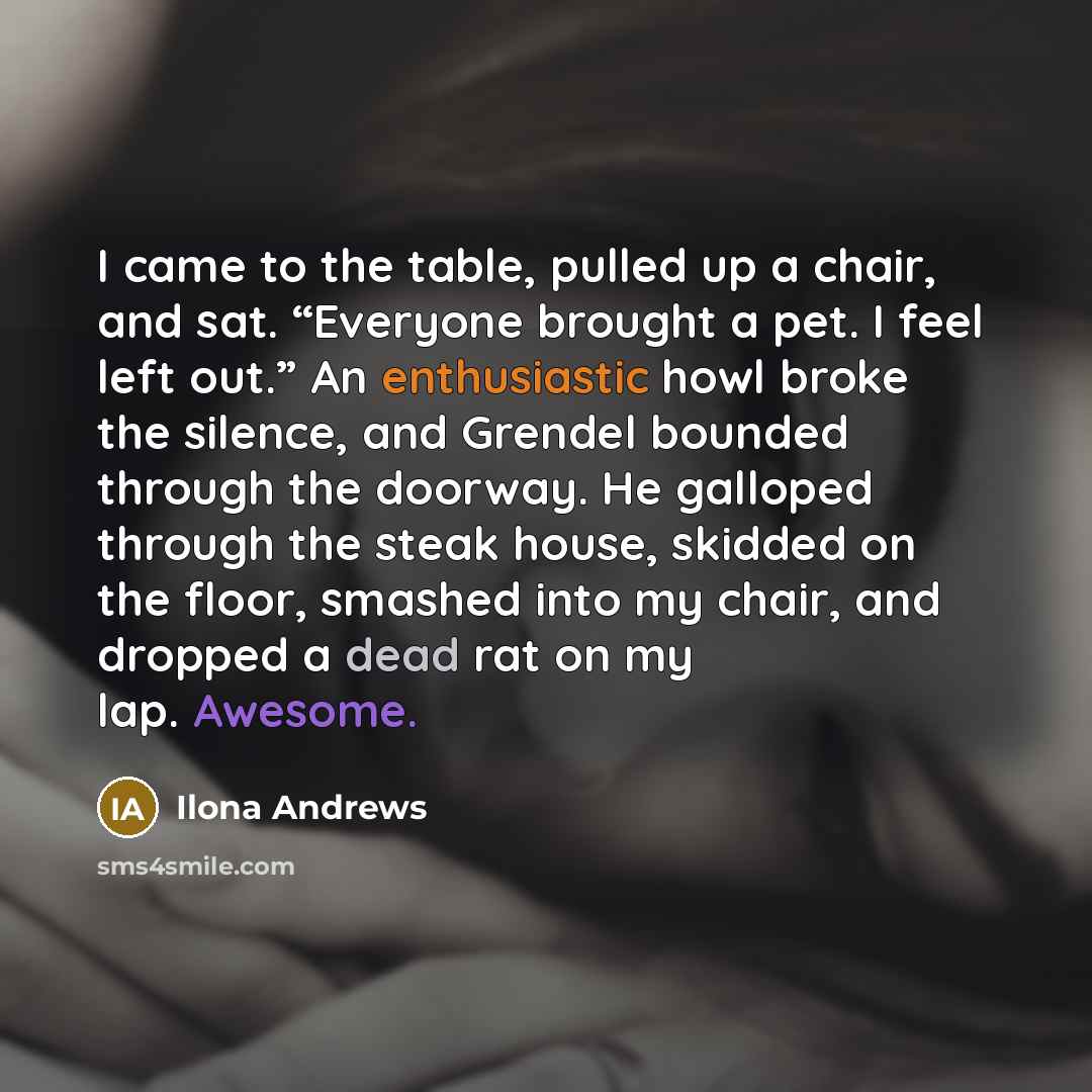 “I came to the table, pulled up a chair, and…” quote by Ilona Andrews