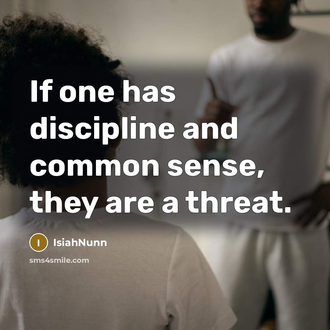 “If one has discipline and common sense, they are a…” quote by IsiahNunn