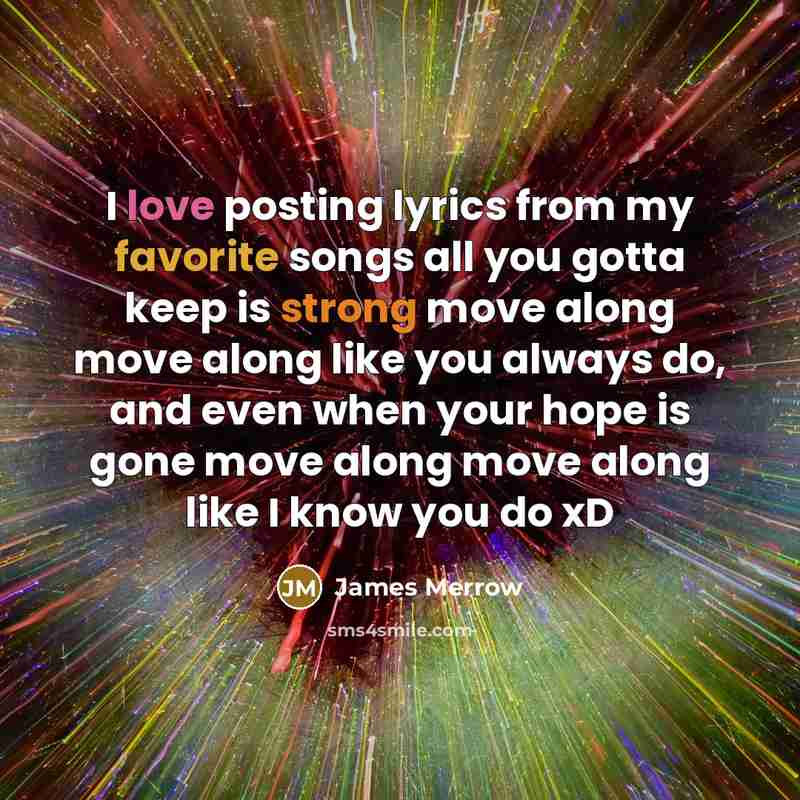 “I love posting lyrics from my favorite songs all you…” quote by James Merrow