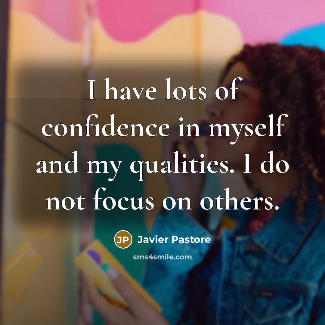 “I have lots of confidence in myself and my qualities.…” quote by Javier Pastore