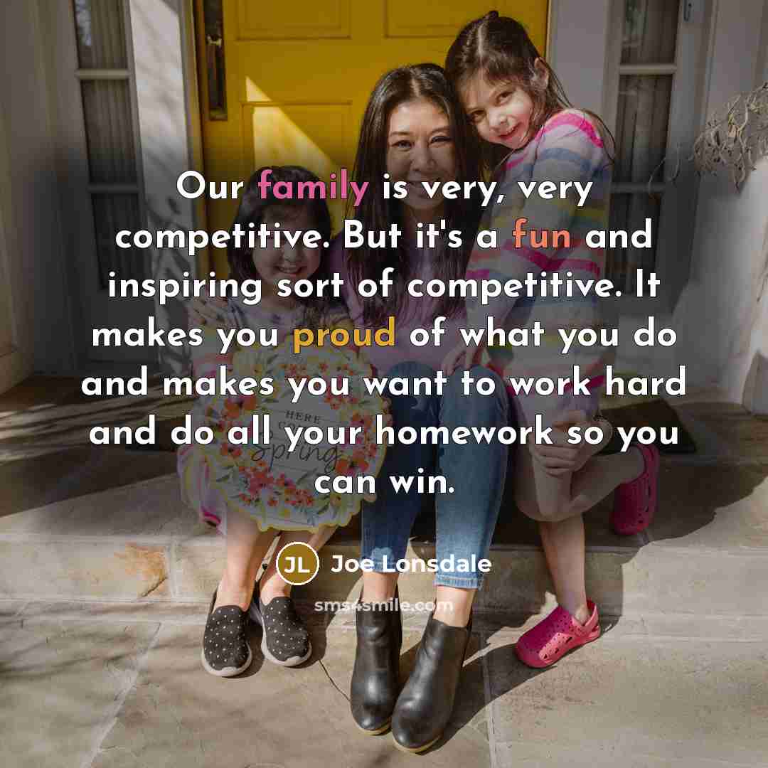 “Our family is very, very competitive. But it's a fun…” quote by Joe Lonsdale