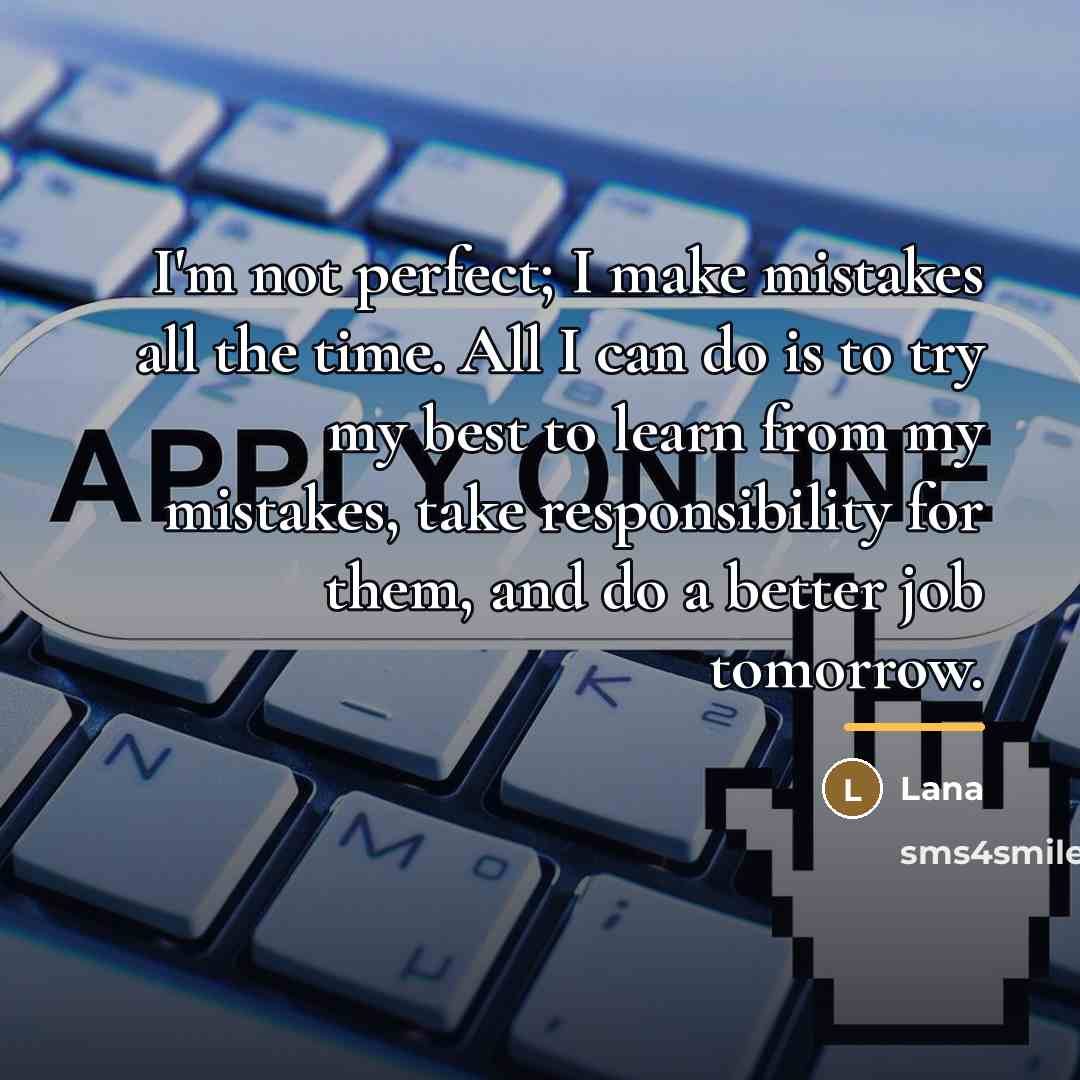 “I'm not perfect; I make mistakes all the time. All…” quote by Lana
