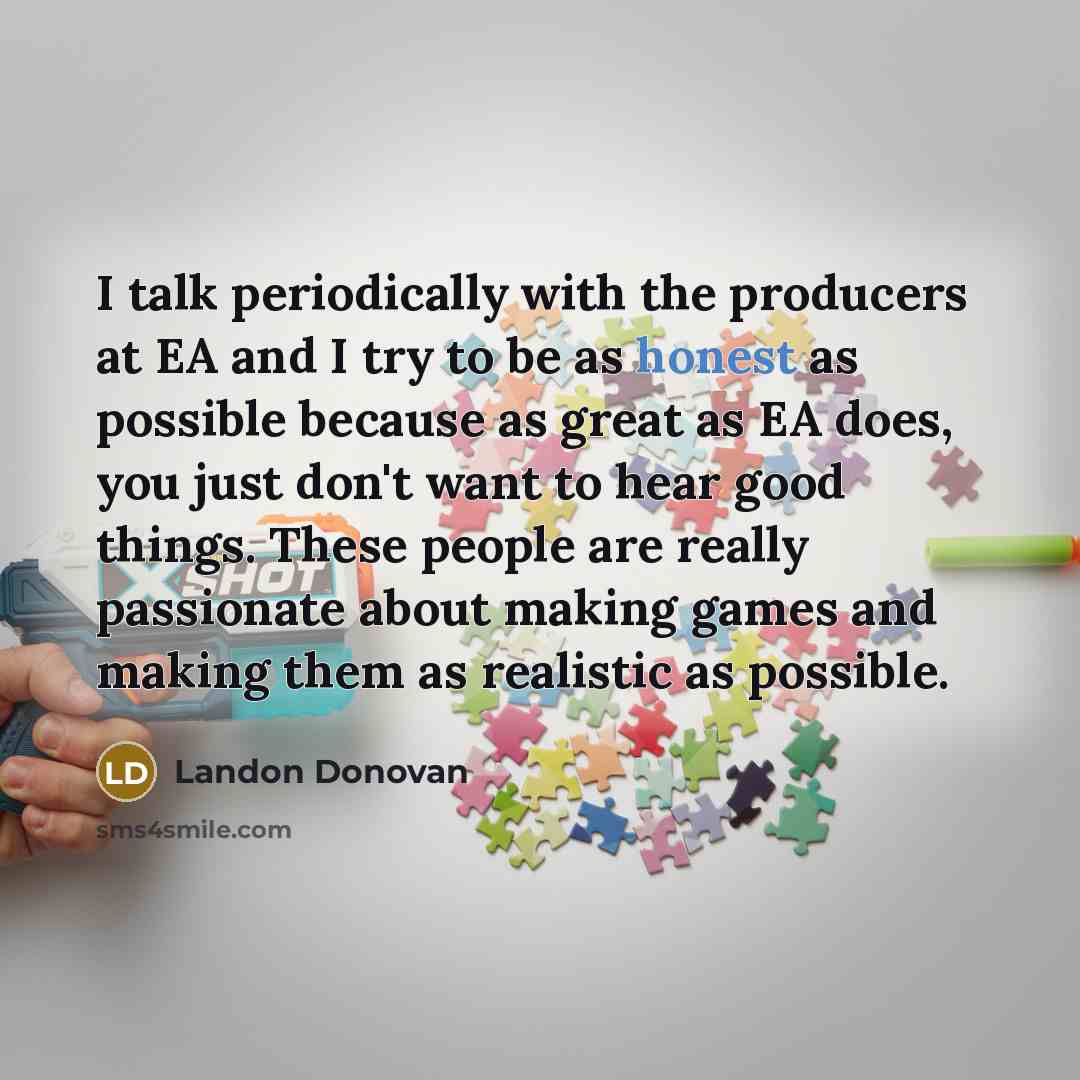 “I talk periodically with the producers at EA and I…” quote by Landon Donovan