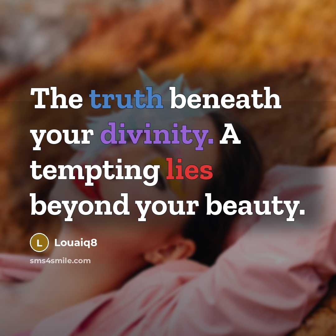 “The truth beneath your divinity. A tempting lies beyond your…” quote by Louaiq8