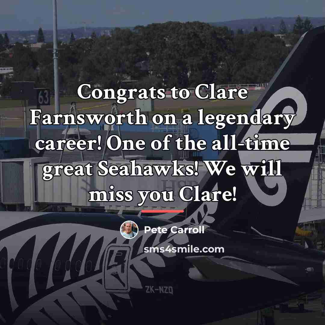 “Congrats to Clare Farnsworth on a legendary career! One of…” quote by Pete Carroll