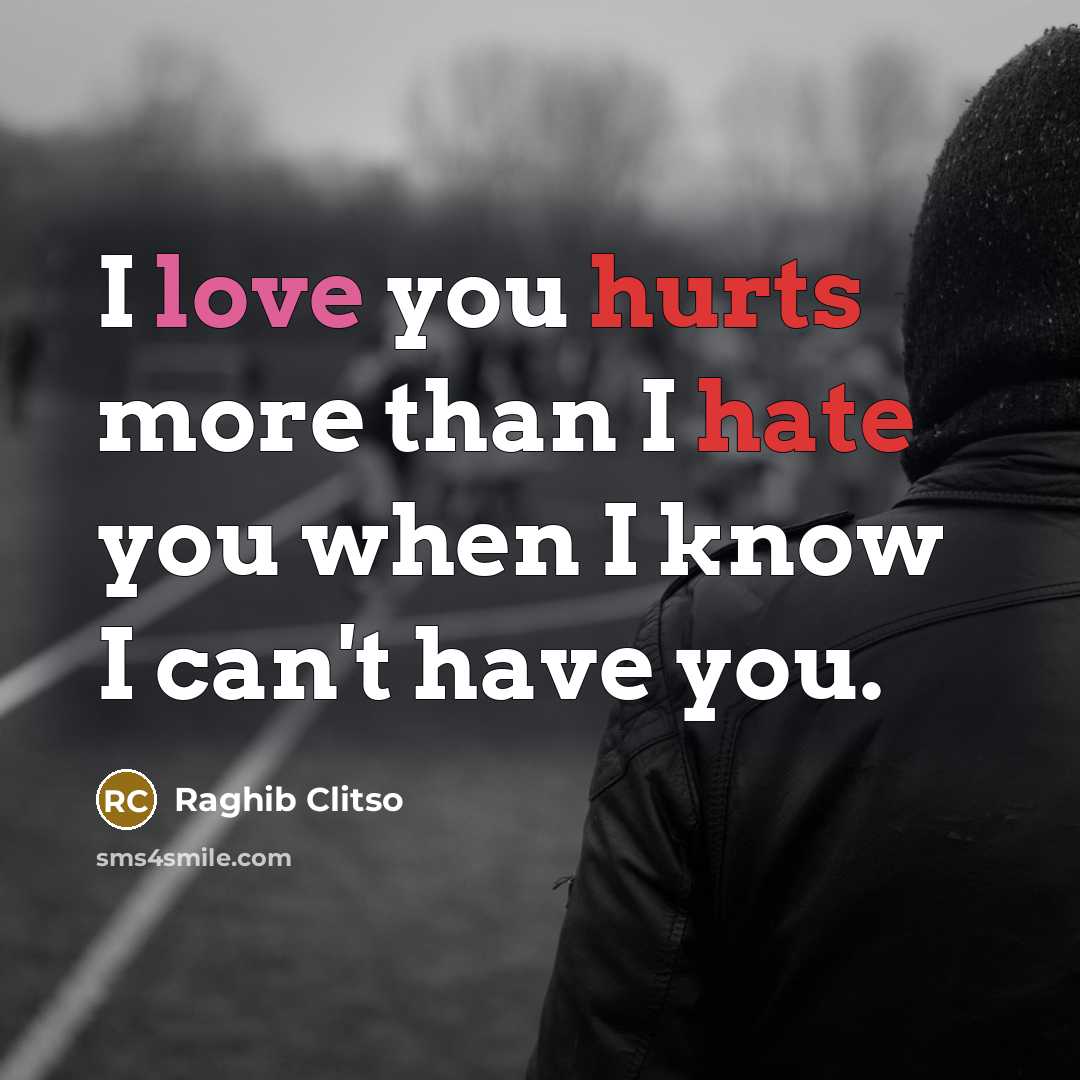 “I love you hurts more than I hate you when…” quote by Raghib Clitso