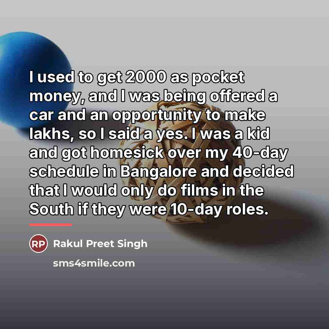 “I used to get 2000 as pocket money, and I…” quote by Rakul Preet Singh