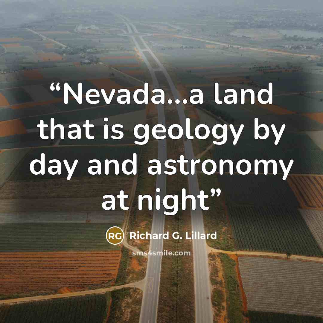 “Nevada...a land that is geology by day and astronomy at night” quote by Richard G. Lillard