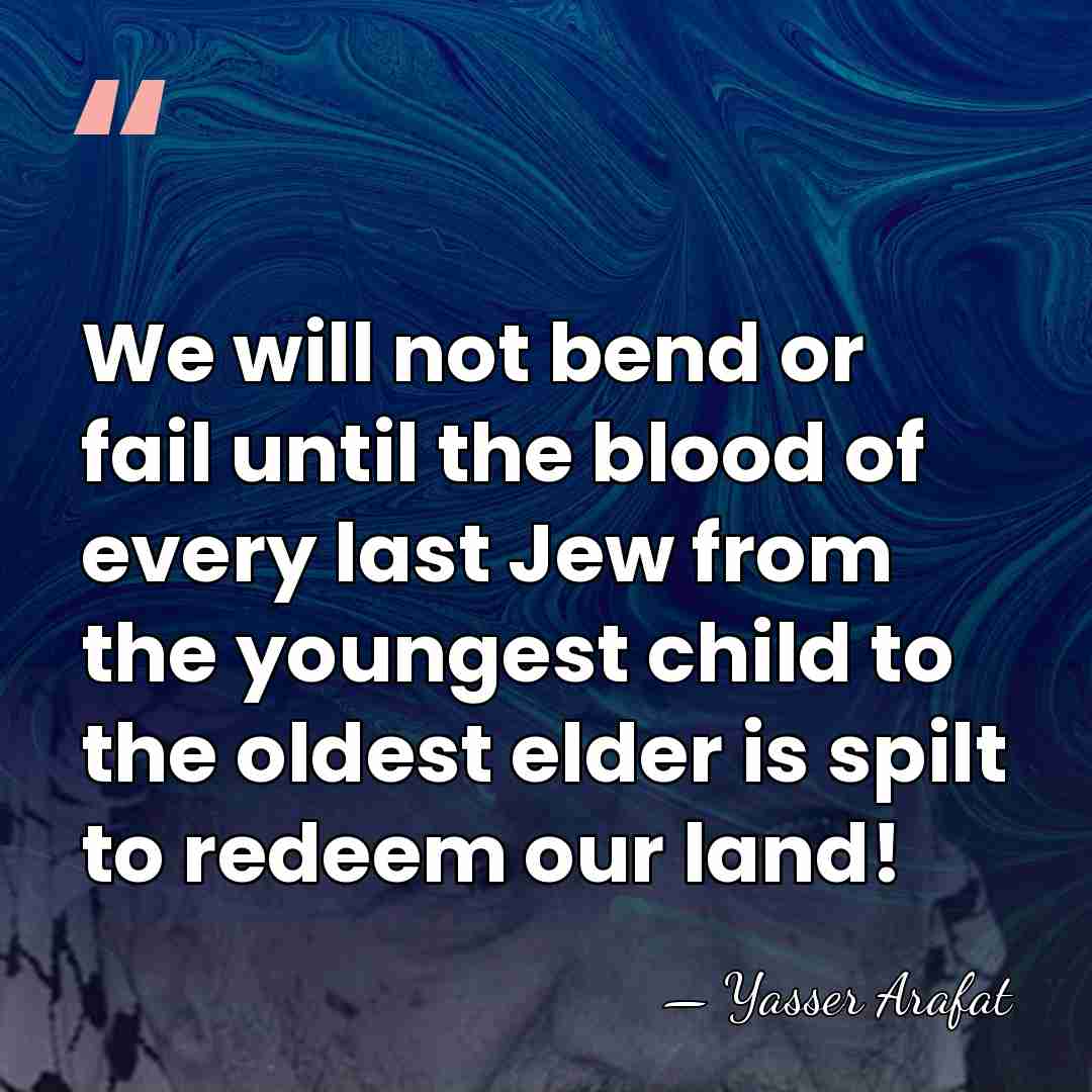 We will not bend or fail until the blood of every last&hellip; - Yasser Arafat