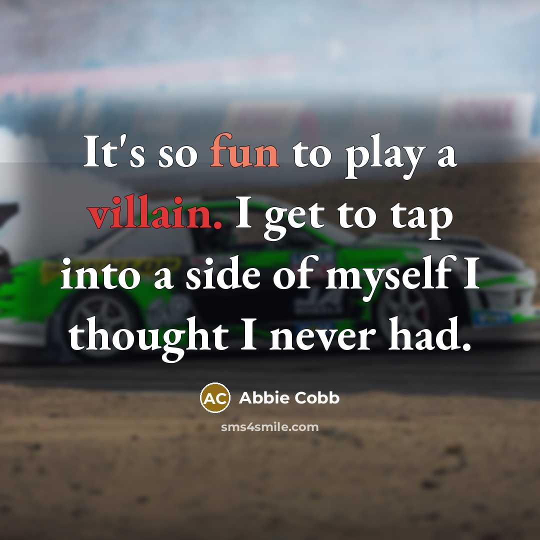 “It's so fun to play a villain. I get to…” quote by Abbie Cobb