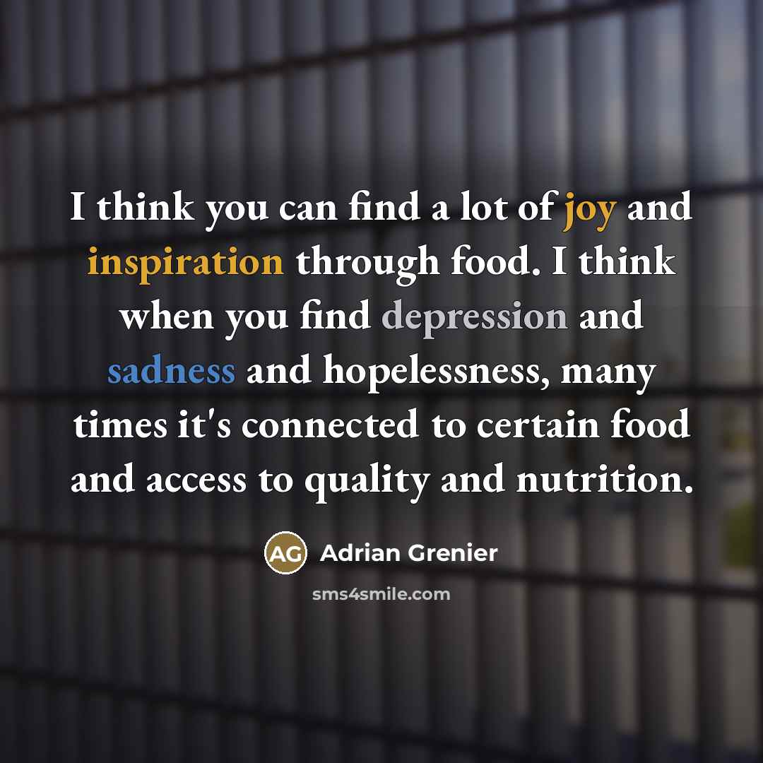 “I think you can find a lot of joy and…” quote by Adrian Grenier
