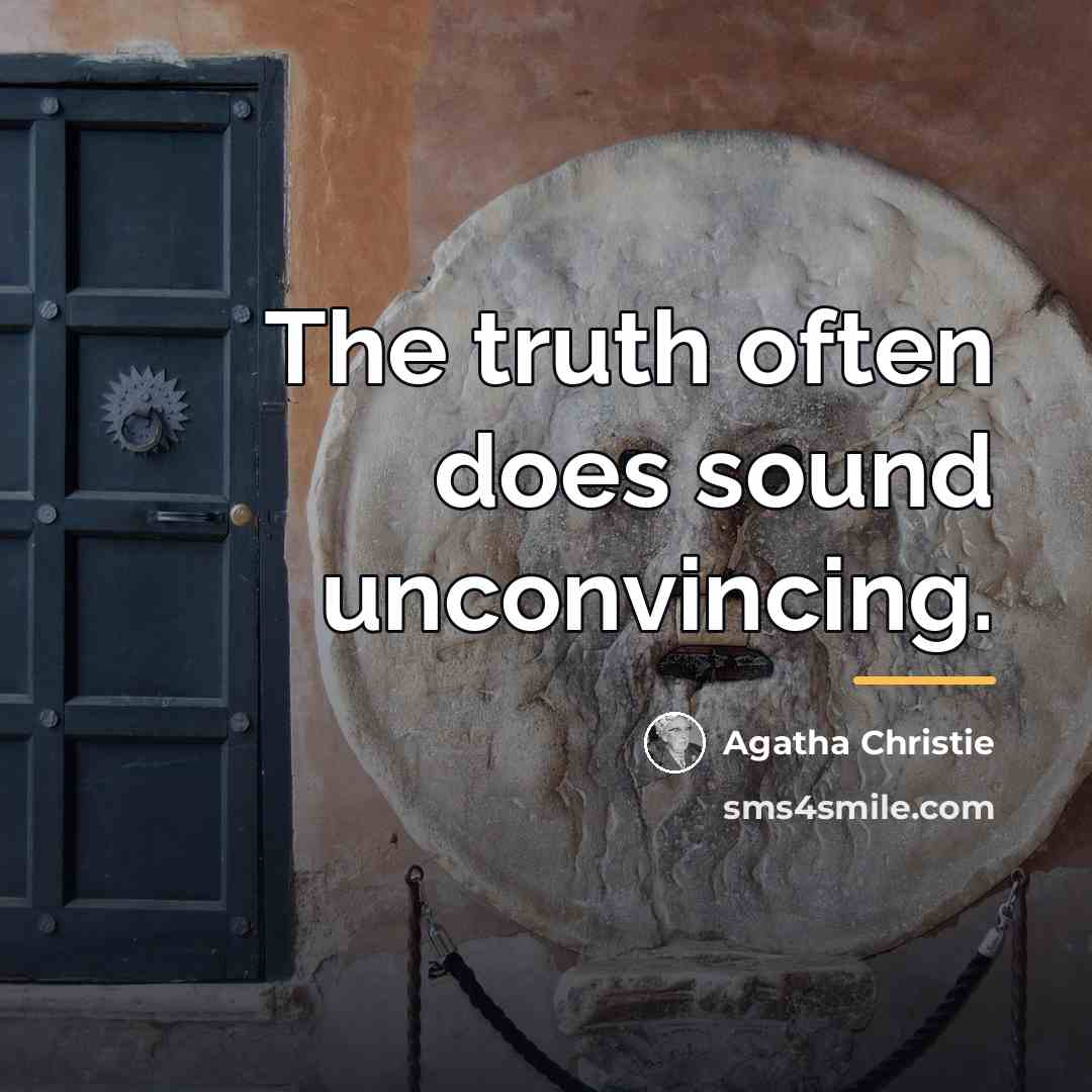 “The truth often does sound unconvincing.…” quote by Agatha Christie