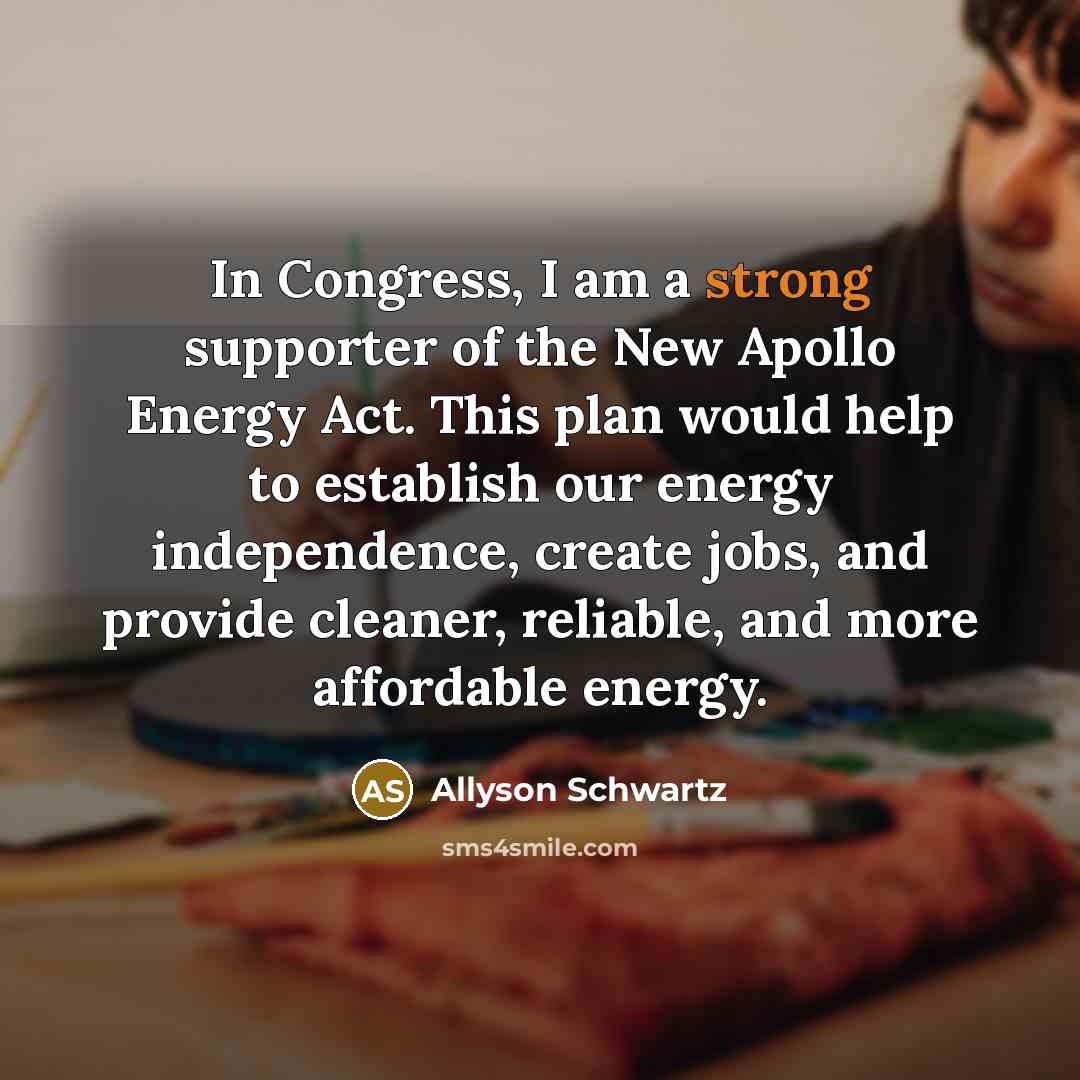 “In Congress, I am a strong supporter of the New…” quote by Allyson Schwartz
