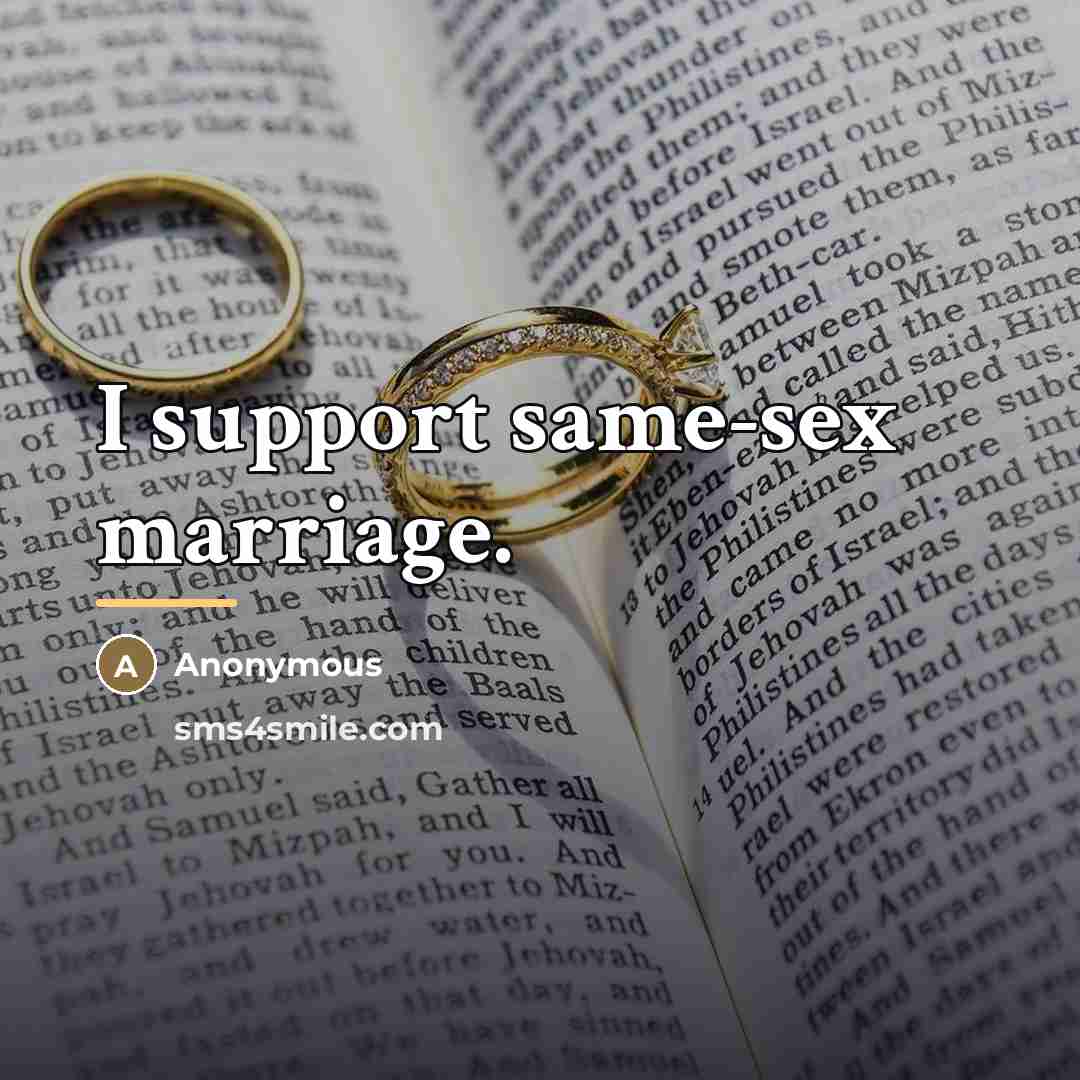 “I support same-sex marriage.…” quote by Anonymous
