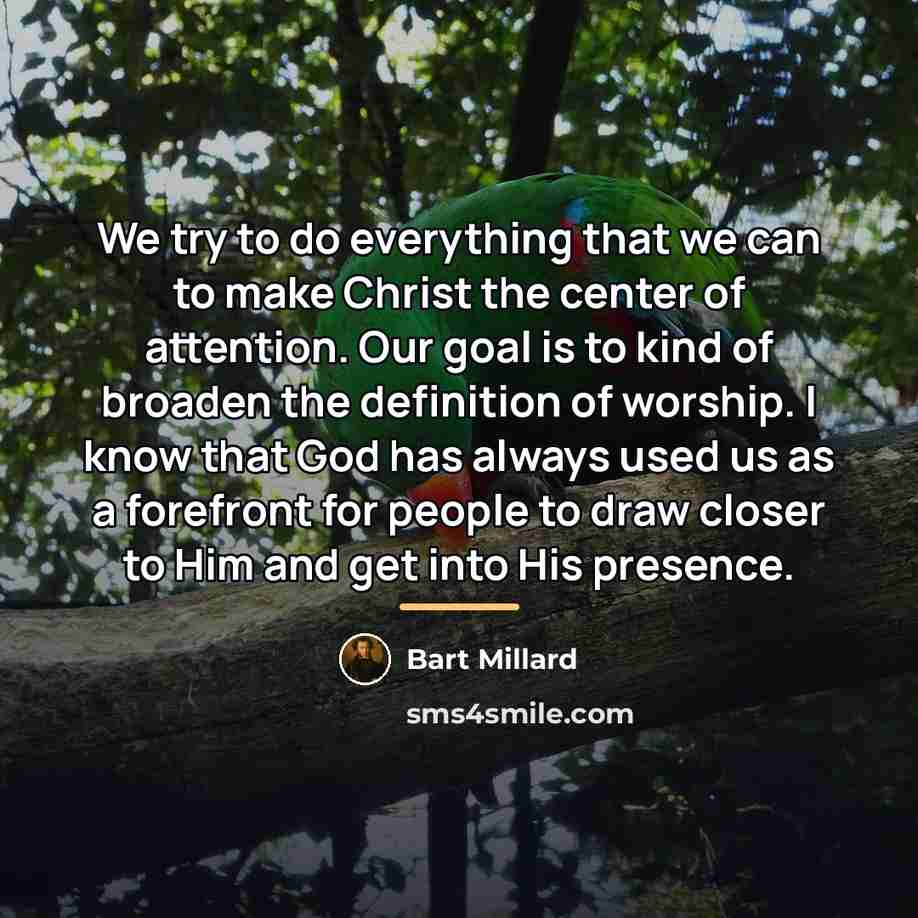 “We try to do everything that we can to make…” quote by Bart Millard