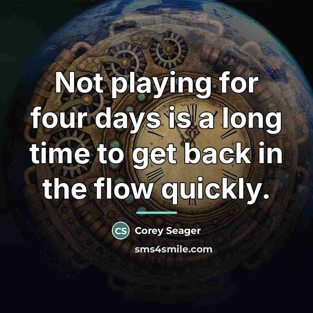 “Not playing for four days is a long time to…” quote by Corey Seager