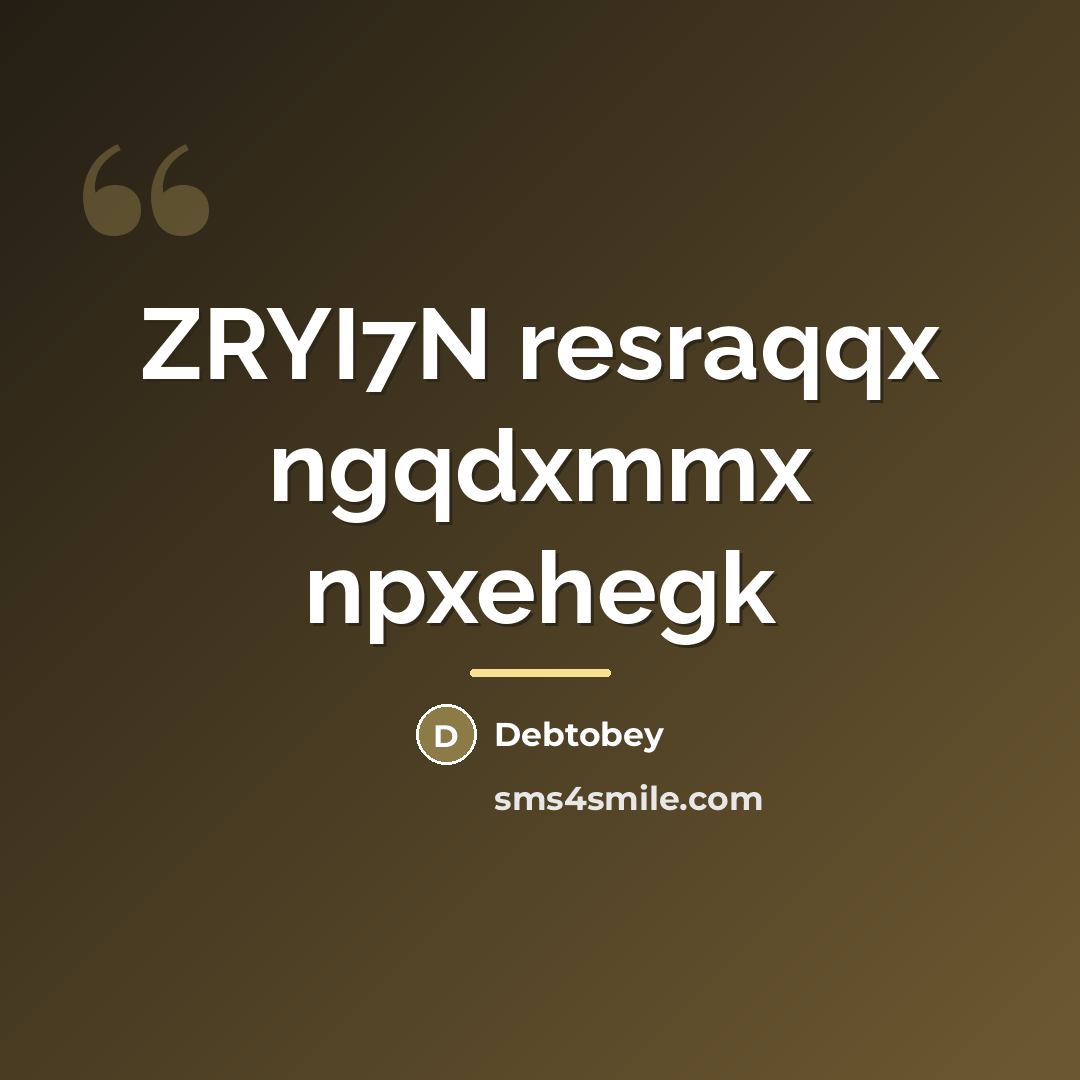 “ZRYI7N resraqqx ngqdxmmx npxehegk…” quote by Debtobey