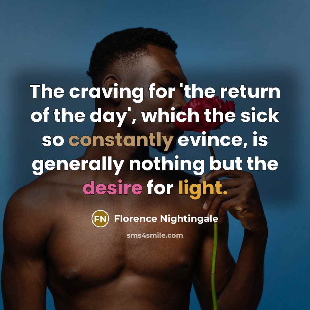 “The craving for 'the return of the day', which the…” quote by Florence Nightingale