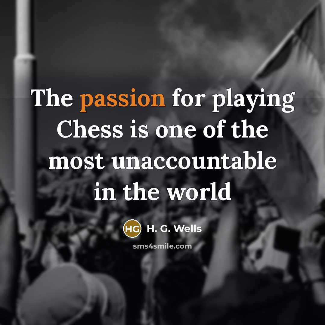 “The passion for playing Chess is one of the most…” quote by H. G. Wells