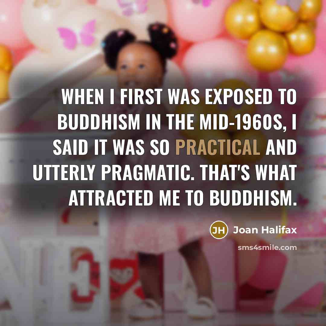 “When I first was exposed to Buddhism in the mid-1960s,…” quote by Joan Halifax