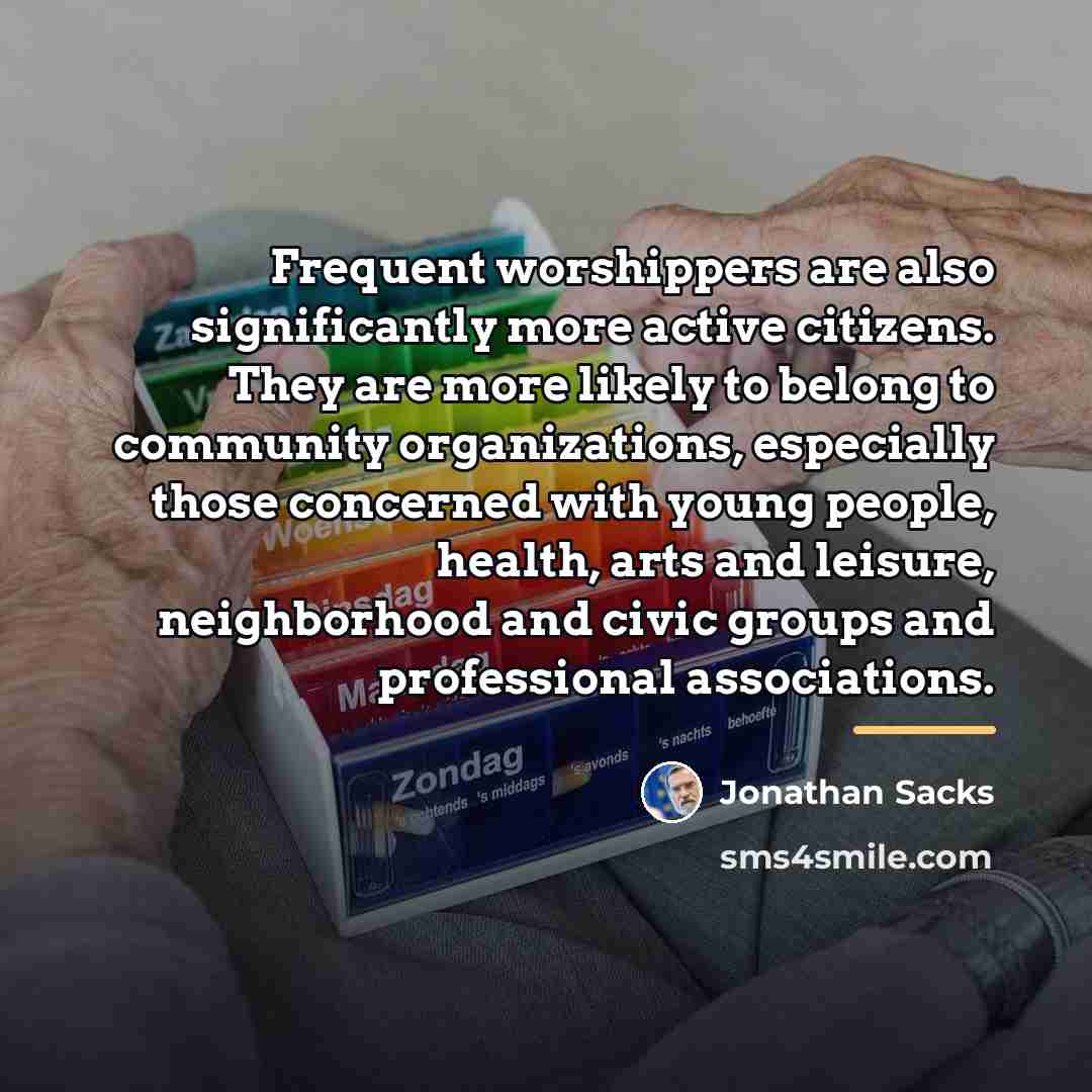 “Frequent worshippers are also significantly more active citizens. They are…” quote by Jonathan Sacks