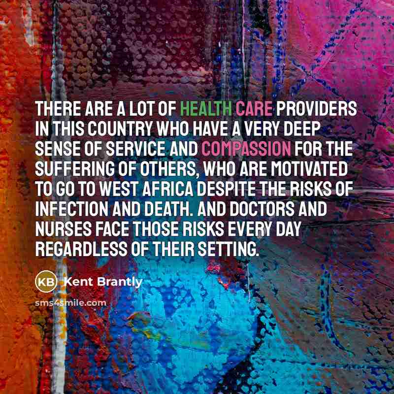 “There are a lot of health care providers in this…” quote by Kent Brantly