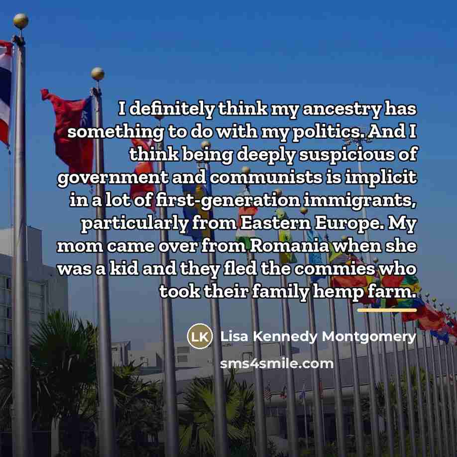 “I definitely think my ancestry has something to do with…” quote by Lisa Kennedy Montgomery