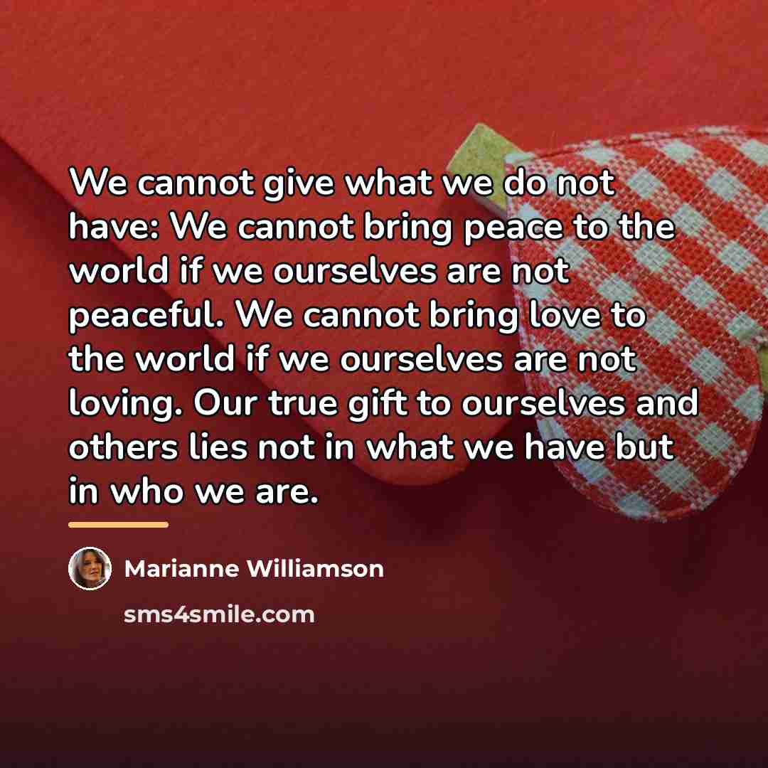 “We cannot give what we do not have: We cannot…” quote by Marianne Williamson