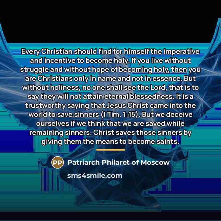 “Every Christian should find for himself the imperative and incentive…” quote by Patriarch Philaret of Moscow