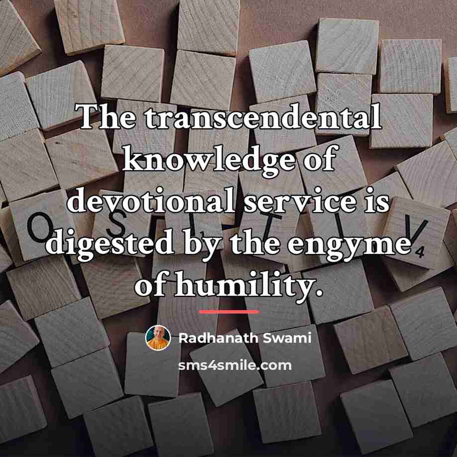 “The transcendental knowledge of devotional service is digested by the…” quote by Radhanath Swami