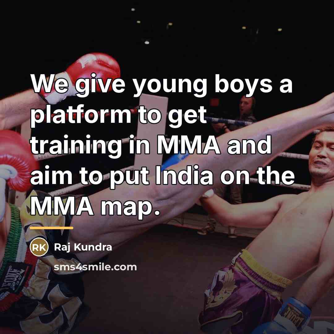 “We give young boys a platform to get training in…” quote by Raj Kundra