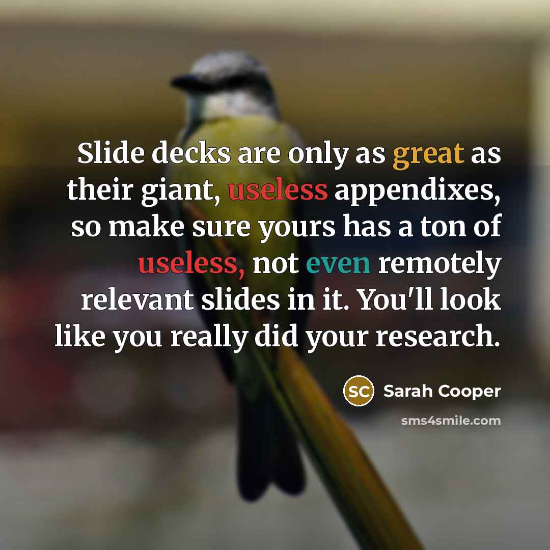 “Slide decks are only as great as their giant, useless…” quote by Sarah Cooper