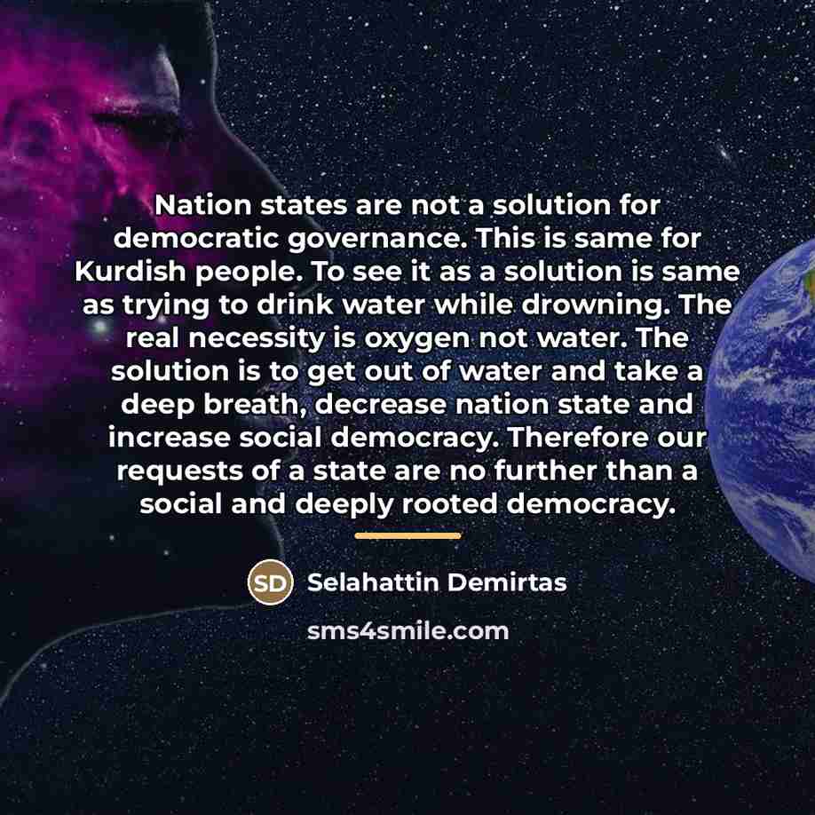 “Nation states are not a solution for democratic governance. This…” quote by Selahattin Demirtas