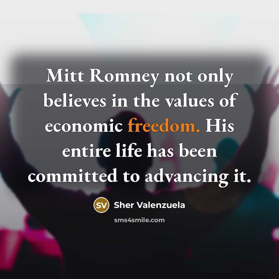 “Mitt Romney not only believes in the values of economic…” quote by Sher Valenzuela
