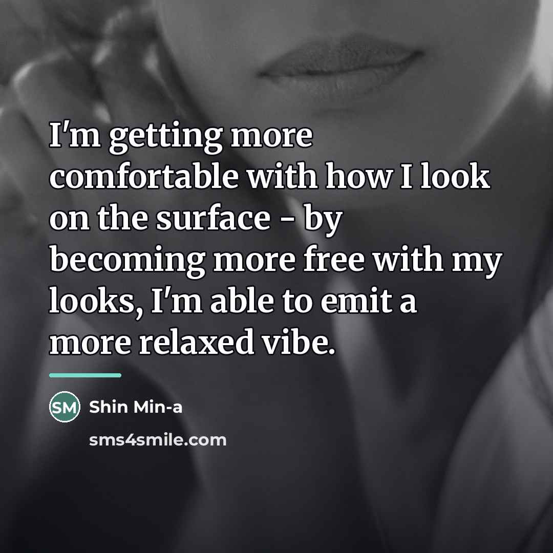 “I'm getting more comfortable with how I look on the…” quote by Shin Min-a