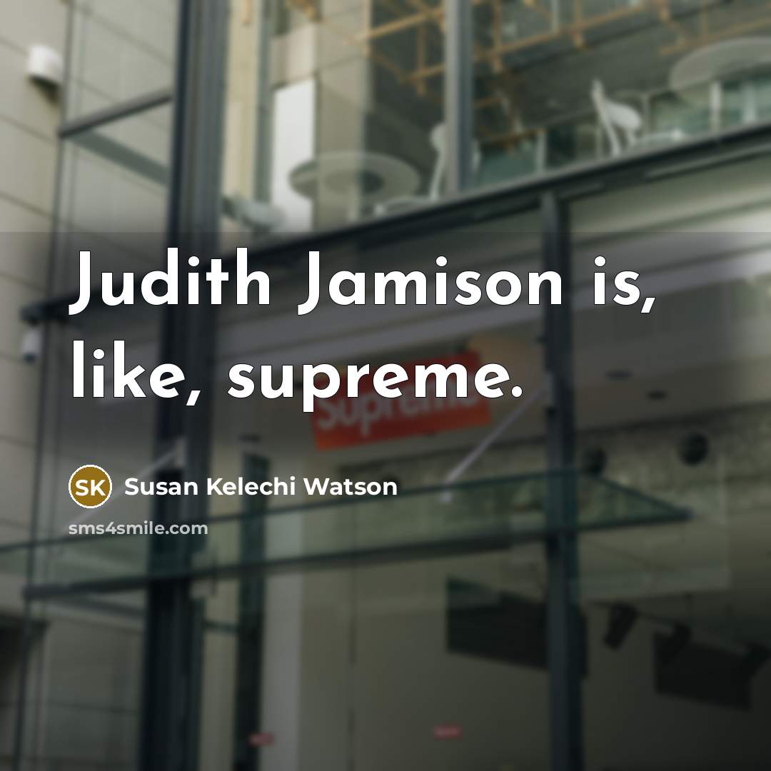 “Judith Jamison is, like, supreme.” quote by Susan Kelechi Watson