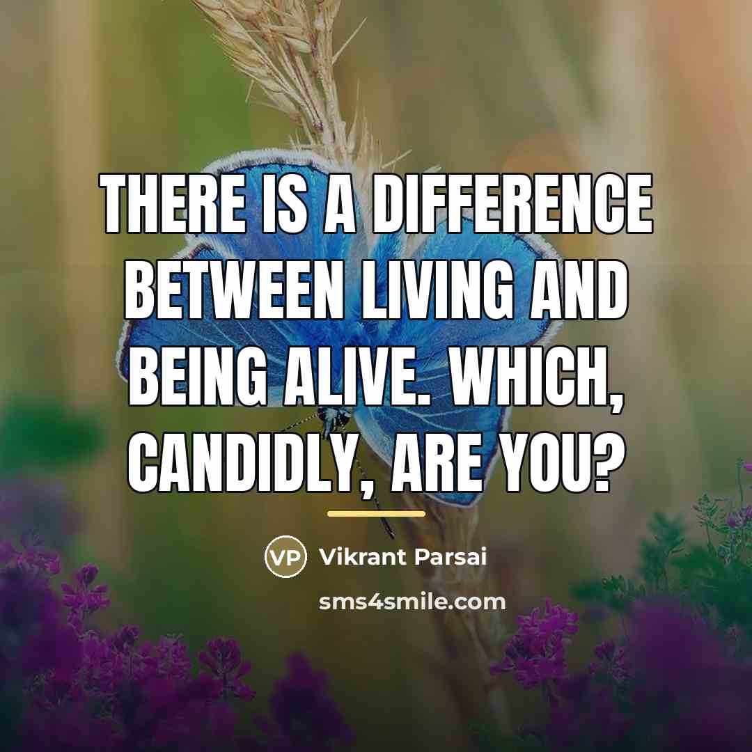 “There is a difference between living and being alive. Which,…” quote by Vikrant Parsai