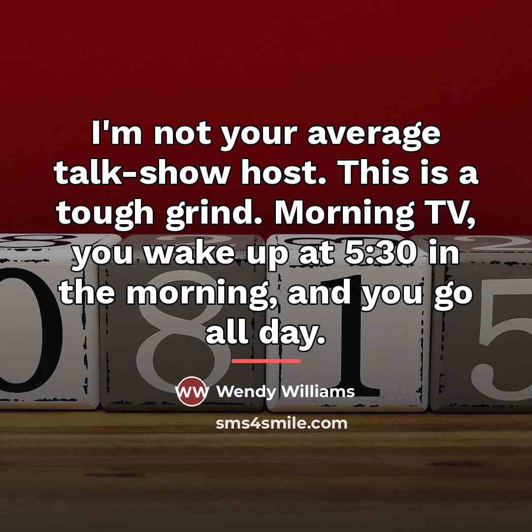 “I'm not your average talk-show host. This is a tough…” quote by Wendy Williams