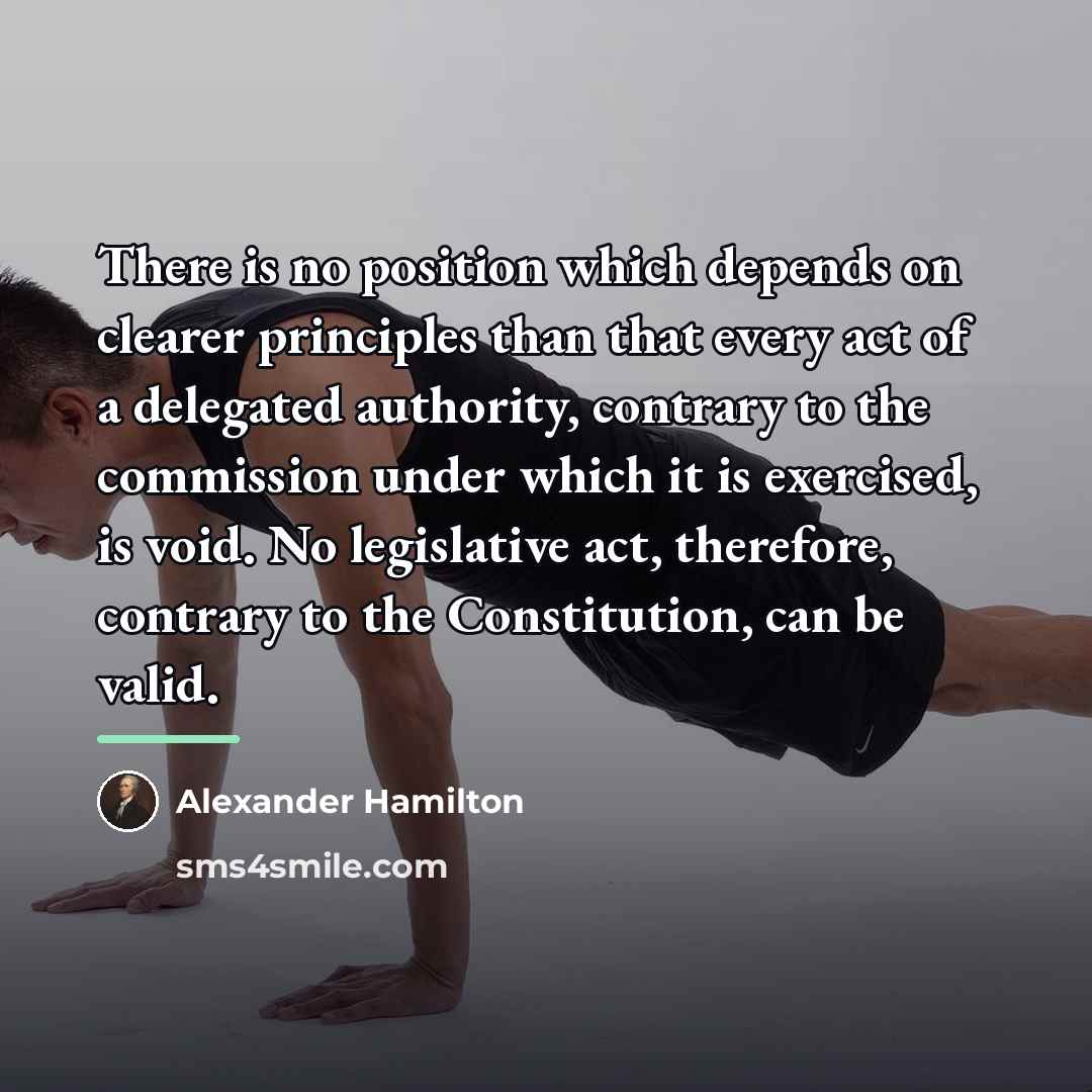 “There is no position which depends on clearer principles than…” quote by Alexander Hamilton