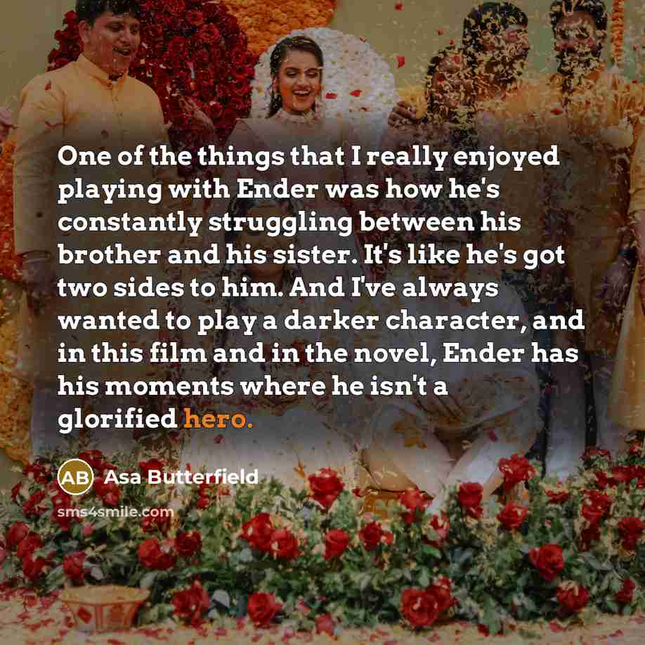“One of the things that I really enjoyed playing with…” quote by Asa Butterfield