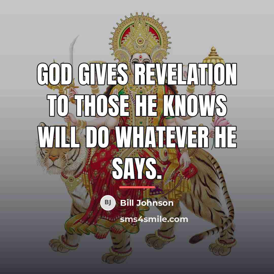 “God gives revelation to those He knows will do whatever…” quote by Bill Johnson
