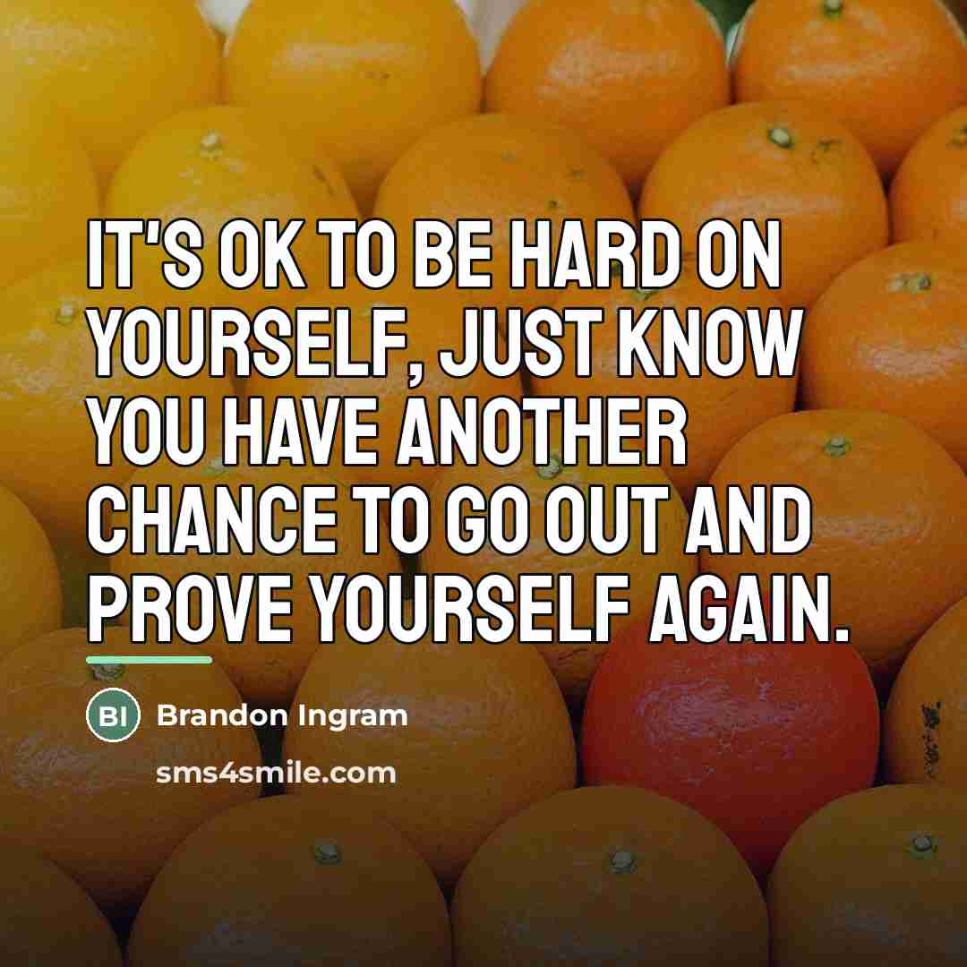 “It's OK to be hard on yourself, just know you…” quote by Brandon Ingram