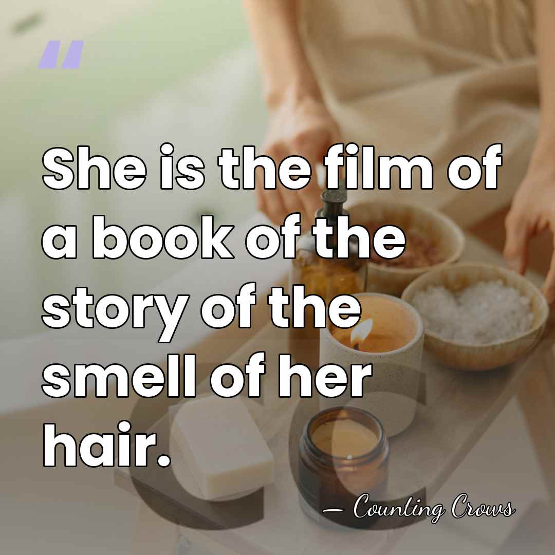She is the film of a book of the story of the&hellip; - Counting Crows